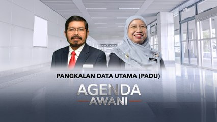 Agenda AWANI: Pangkalan Data Utama (PADU)