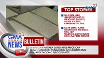 PBBM: Pansamantala lang ang price cap sa bigas; handang tumulong ang gobyerno sa mga apektadong negosyante | GMA Integrated News Bulletin