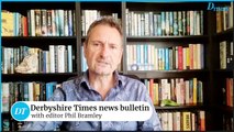 Derbyshire Times news bulletin 4th September