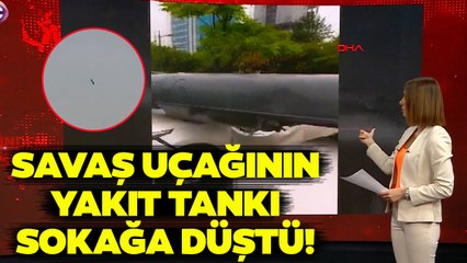 SON DAKİKA Ankara'da Askeri Uçağın Yakıt Tankı Düştü! İşte Düşme Anları