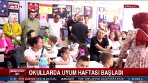 Okullarda uyum haftası başladı