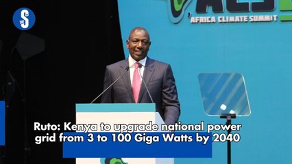 Ruto: Kenya to upgrade national power grid from 3 to 100 Giga Watts by 2040