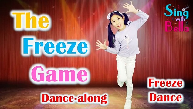 The Freeze Game Freeze Song with Lyrics and Actions _ Freeze Dance for Kids _Sing with Bella