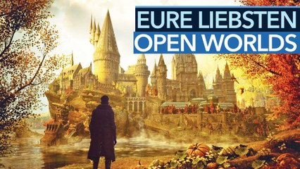 Wir haben euch unsere Lieblings-Open-Worlds gezeigt - jetzt seid ihr dran!