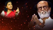 Rajinikanth వ్యాఖ్యలపై రోజా వివరణ.. నన్ను Troll చేస్తే ఊరుకునేది లేదు అంటూ..| Telugu OneIndia