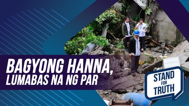 Bagyong Hanna, lumabas na ng PAR; patuloy ang pag-ulan dahil sa Habagat | Stand For Truth