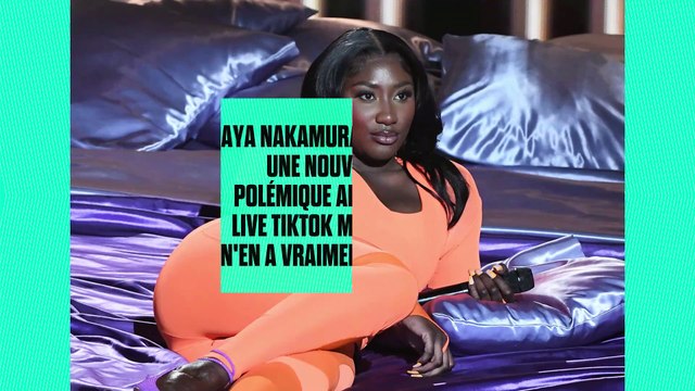 Aya Nakamura s'offre une nouvelle polémique après un live TikTok mais elle n'en a vraiment rien à faire