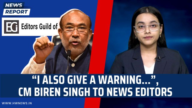 “I also give a warning…” CM Biren Singh To News Editors | Manipur Govt| FIR | Editors Guild Of India