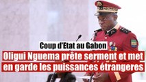 Gabon : Oligui Nguema envoie un message explosif aux pays étrangers