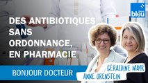 Comment les pharmacies délivreront des antibiotiques sans ordonnance