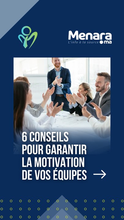 Boostez la motivation de votre équipe : 6 astuces incontournables !