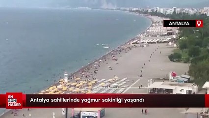 Antalya sahillerinde yağmur sakinliği yaşandı