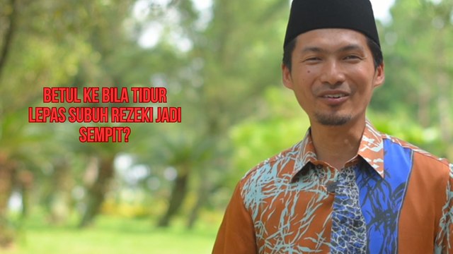 Betul ke bila tidur lepas subuh rezeki jadi sempit?