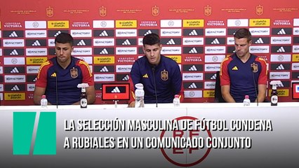 La selección masculina de fútbol condena a Rubiales en un comunicado conjunto