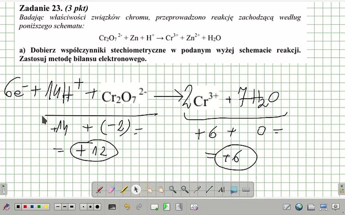 ZADANIE 23 CKE 2008 MARZEC OKE REDOKS KWASOWY BEZ STOPNI_ Cr2O7^(2-)+Zn+H^(+)=Cr^(3+)+Zn^(2+)+H2O