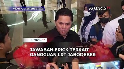 Jawaban Menteri BUMN Erick Thohir Terkait Gangguan LRT Jabodebek Keluhan Masyarakat