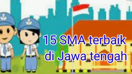 15 Sekolah Menengah Atas (SMA) Terbaik di Jawa Tengah