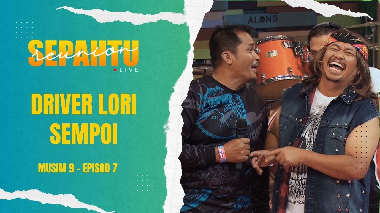 10 Minit bersama Sepahtu Reunion Live! -  Driver Lori Sempoi [Episod 7]