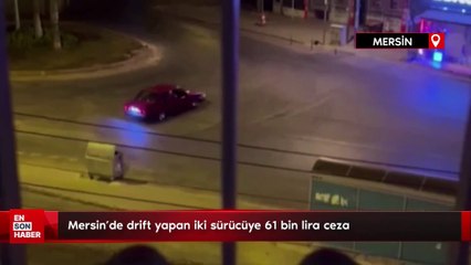 Mersin'de drift yapan iki sürücüye 61 bin lira ceza
