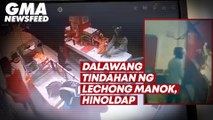 Dalawang tindahan ng lechong manok, hinoldap | GMA News Feed