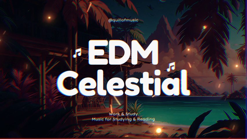 Afternoon Chill ♪ EDM-Tropical House ~  Chill to Work / Study ♪ Quillofmusic