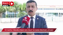 İYİ Partili vekilden Can Atalay ve Barış Pehlivan’a ziyaret