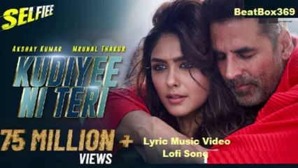 Kudiyee Ni Teri (Selfiee)