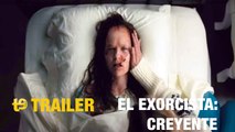 El exorcista: Creyente - Trailer final español