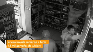 Grupo invade comércio e furta 1,5 mil garrafas de whisky