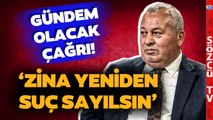 'Zina Suç Olsun' Cemal Enginyurt'tan Refah Partisi'ne Gündem Olacak Çağrı!