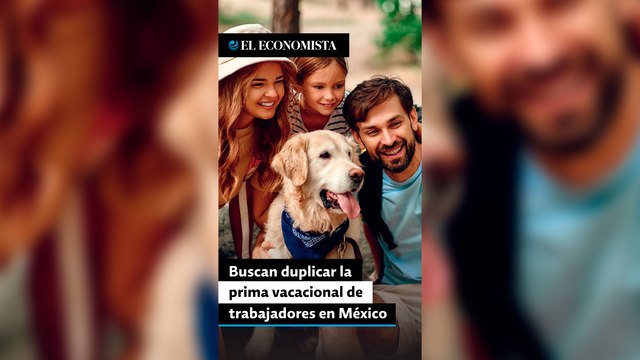 Diputados buscan duplicar la prima vacacional de trabajadores en México