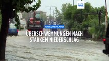 Griechenland gebeutelt: Erst Waldbrände, jetzt Überschwemmungen