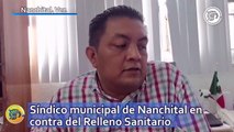 Síndico municipal de Nanchital en contra del Relleno Sanitario