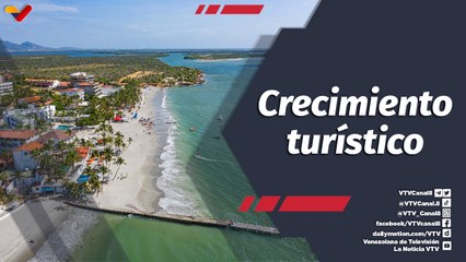 Programa 360 | Crecimiento turístico en el estado Nueva Esparta