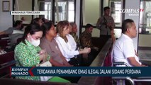 Tiga Orang Terdakwa Penambang Emas Ilegal Ratatotok Jalani Sidang