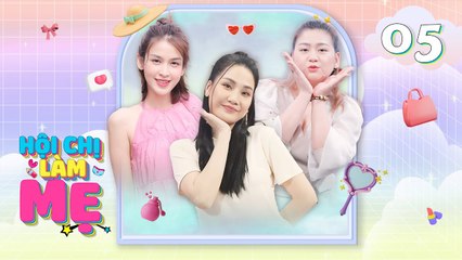 Hội Chị Làm Mẹ #5 _ MaiKa ám ảnh vì hồi bé bị ba Kim Tiểu Long nhấp bằng roi!