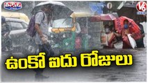 Rains To Continue Across Telangana For Next Five Days _ V6 Teenmaar