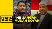 MB Kelantan jangan mudah koyak - ADUN Galas