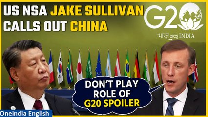 G20 summit: US NSA Jake Sullivan says ‘If China wants to be a spoiler, of course…’ | Oneindia News