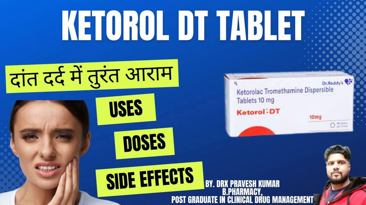 KETOROL DT KETOFORD DT KETANOV KETOROLAC TABLET TOOTHACHE