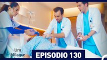 Um Milagre Episódio 130 (Dublagem em Português)