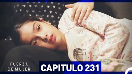 Fuerza de Mujer - Capítulo 231 (Espanol Doblado)