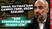 'Kılıçdaroğlu Sırf Cumhurbaşkanı Olmak İçin' İsmail Saymaz O Detaya Dikkat Çekti