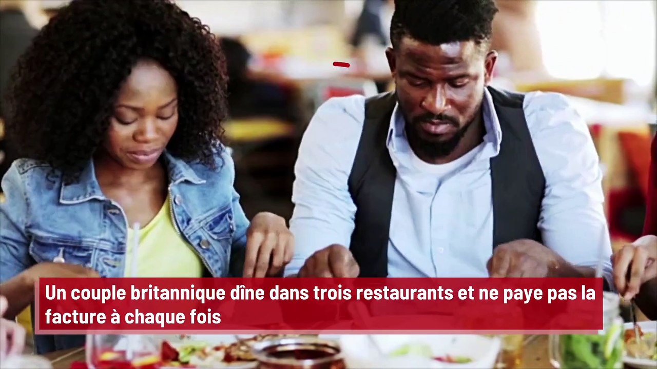 Un couple britannique dîne dans trois restaurants et ne paye pas la facture