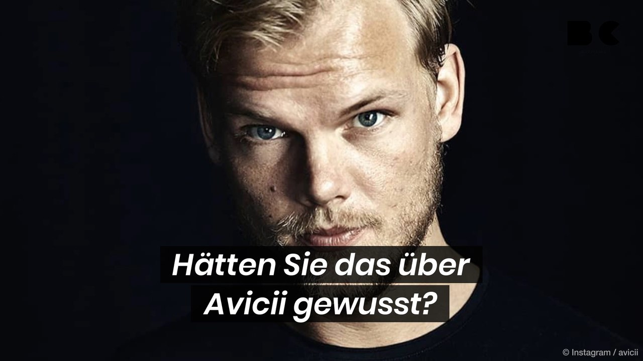 Hätten sie das über avicii gewusst?