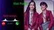 Hai Nasha Tera Aisa Jo utarta nahin| new song ringtone|mobile phone ringtones| sad love songs|WhatsApp video status