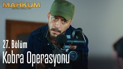Kobra operasyonu - Mahkum 27. Bölüm