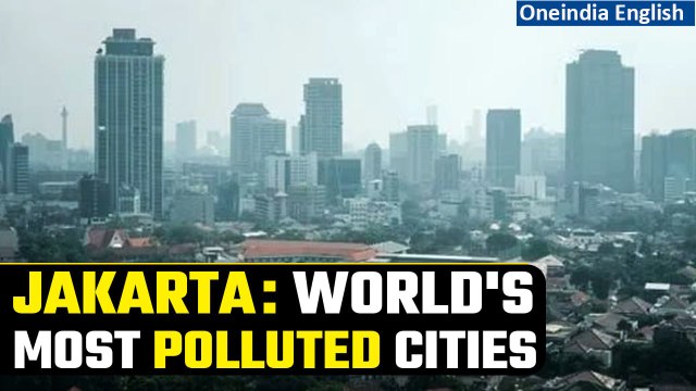 Indonesian Capital Jakarta Ranked as one of the World's Most Polluted Cities | | OneIndia News
