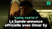 « Lupin, partie 3 » : pour voir la bande-annonce avec Omar Sy, Netflix vous fait passer en mode incognito