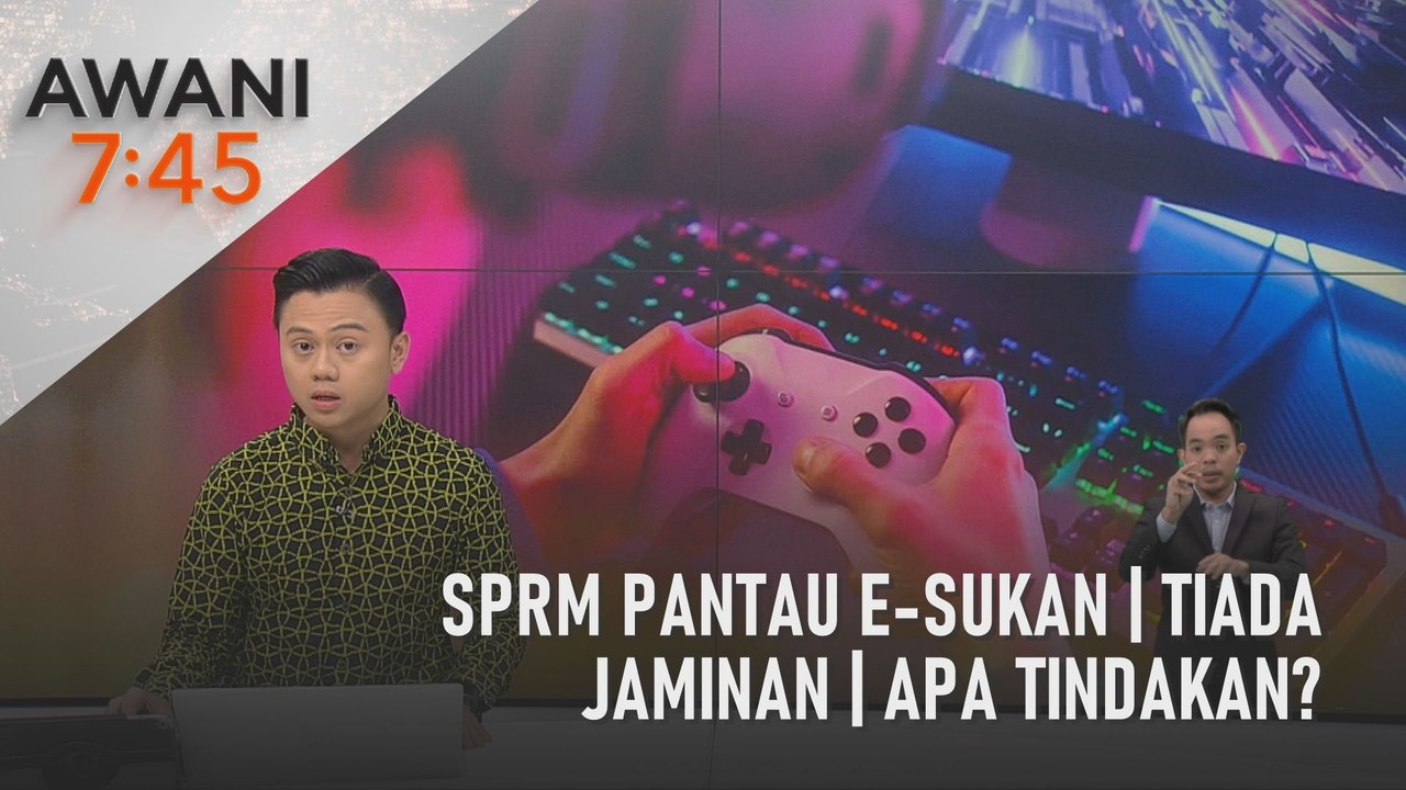AWANI 7:45 [06/09/2023] - SPRM pantau e-sukan | Tiada jaminan | Apa tindakan?